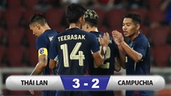 Kết quả Thái Lan 3-2 Campuchia: Thái Lan toàn thắng